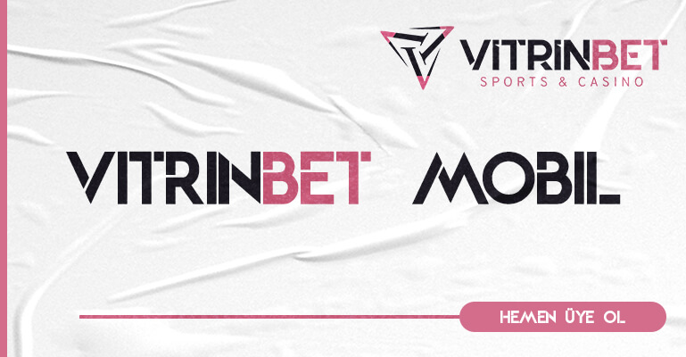 Vitrinbet Mobil - Vitrinbet Mobil Giriş - Vitrinbet Uygulama